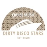 Dirty Disco Stars - Get Down (Original Mix)