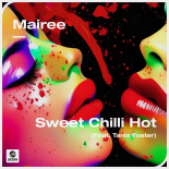 Mairee - Sweet Chili Hot (Extended Mix)