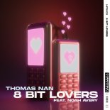 Thomas Nan Feat. Noah Avery - 8 Bit Lovers (Extended Mix)