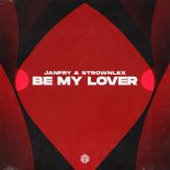 JANFRY & Strownlex - Be My Lover (Extended Mix)