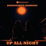 Ekonovah & Rampant - Up All Night (Extended)