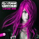DJ Chris Davies - Love Me