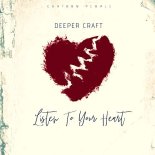 Deeper Craft - Listen To Your Heart