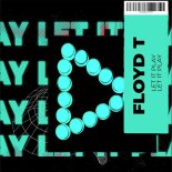 Floyd T - Let It Play (Original Mix)