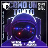 Victor Magan feat. Juan Magan - Como Un Tonto (Masstero & Alex Buzhek Radio Remix)