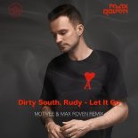 Dirty South, Rudy - Let It Go (Motivee & Max Roven Remix)