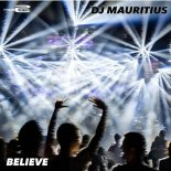 DJ Mauritius - Believe (Extended Mix)