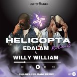 Edalam & Willy William - Helicopta Ritual (Shameless Mani Remix)