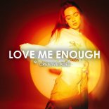 Creative Ades & Caïd Feat. Lexy - Love Me Enough