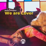 House Of Prayers - We Are Lover (Original Mix)