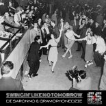 Di Saronno & Gramophonedzie - Swingin Like No Tomorrow (Original Mix)