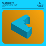 Tough Love - Addicted To You (Extended Mix)