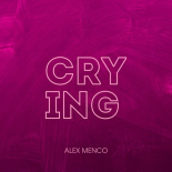 Alex Menco - Crying