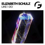Elisabeth Schulz - Like I Do (Original Mix)