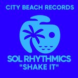 Sol Rhythmics - Shake It (Original Mix)