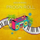 Woza, Natika - Prog'n Roll (Original Mix)