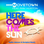 Movetown feat. R. Horton - Here Comes The Sun (Vadim Adamov & Hardphol Extended Remix)