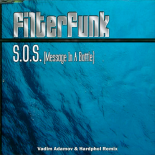 Filterfunk - S.O.S (Message in a Bottle) (Vadim Adamov & Hardphol Extended Remix)