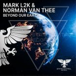 Mark L2K & Norman van Thee - Beyond Our Earth (Extended Mix)