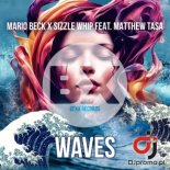 MARIO BECK x SIZZLE WHIP ft. Matthew Tasa - Waves (Club Mix)