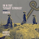 Demuir - In N Out 'Steady Strokes' (Original Edit)