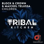 BLOCK & CROWN, MAICKEL TELUSSA - Children (Radio Edit)