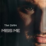 Tim Dian - Miss Me