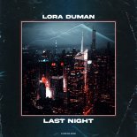 Lora Duman - Last Night