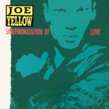 Joe Yellow - Synchronisation Of Love