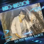 Miko Mission - Do You Wanna Dance (Vocal Mix)