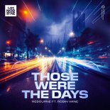 Rebourne Feat. Robin Vane - Those Were The Days (Extended Mix)