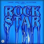 LANNÉ, Roby Lion & CLYFFTONE Feat. JUSTN X - Rockstar (Extended Mix)