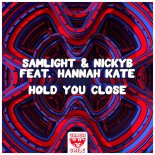 Samlight & NickyB Feat. Hannah Kate - Hold You Close