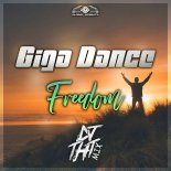 Giga Dance - Freedom (DJ THT Mix)