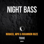 MPH, NuBass, Rhiannon Roze - Toxic (Original Mix)