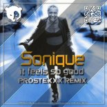 Sonique - It Feels So Good (Prostexxx REMIX)