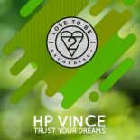 HP Vince - Trust Your Dreams (Extended Mix)