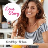 Love Story - To Teraz