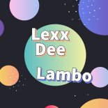 Lexx Dee - Lambo