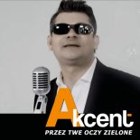 Akcent - Przez Twe Oczy Zielone 2023 (Electro Freak Remix)