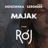 Nosowska feat. Natalia Szroeder - Majak (z filmu RÓJ)