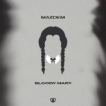Mazdem - Bloody Mary (Extended Mix)