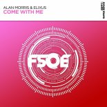 Alan Morris & Elixus - Come With Me (Extended Mix)