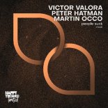 Victor Valora & Peter Hatman - People Suck (Original Mix)