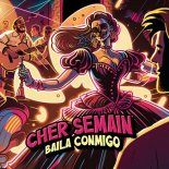 Cher Semain - Baila Conmigo (Original Mix)