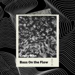 Bass On The Flow - Crazy Man (Original Mix)