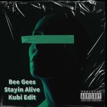 Bee Gees - Stayin Alive (Kubi Edit)