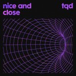 TQD feat. Royal-T, DJ Q & Flava D - nice and close (Original Mix)