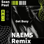 Sean Paul - Get Busy (NAEMS Remix)