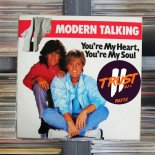 Modern Talking - You're My Heart, You're My Soul (2 TRUST Refix)